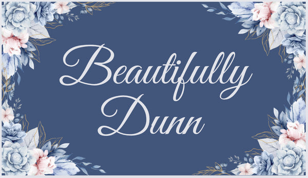 Beautifully Dunn Blooms & Baubles